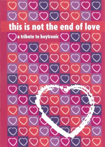 Various Artists - This Is Not The End Of Love - A Tribute To Boytronic (2004)