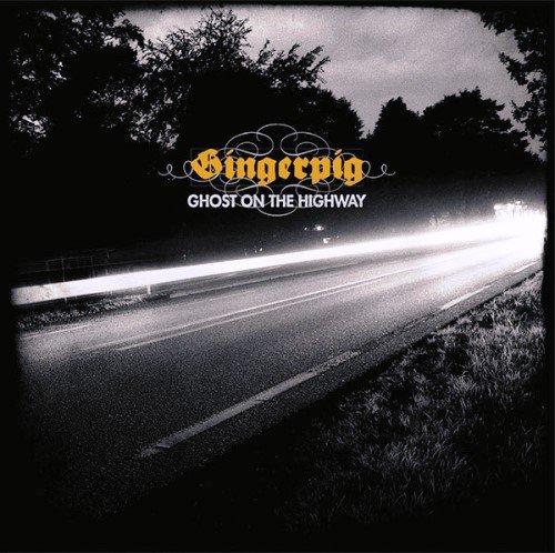 Gingerpig - Ghost On The Highway (2015)