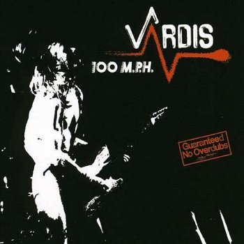 Vardis - 100 M.P.H [Reissue 2009] (1980)