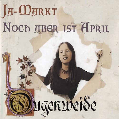 Ougenweide - Ja-Markt & Noch Aber Ist April (1980 & 1981, Re-released 2007)