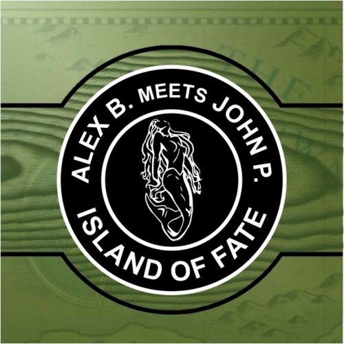 Alex B. meets John P. - Island Of Fate (4 x File, FLAC, Single) 2008