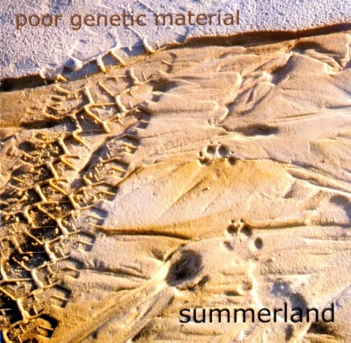 Poor Genetic Material - Summerland (2001)
