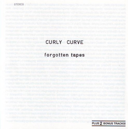 Curly Curve - Forgotten Tapes (1981)