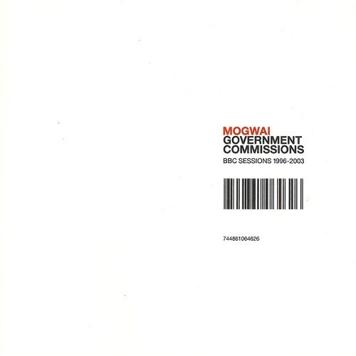 Mogwai - Government Commissions: BBC Sessions 1996-2003 (2005)