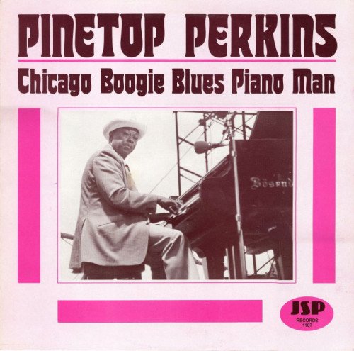 Pinetop Perkins - Chicago Boogie Blues Piano Man [Vinyl-Rip] (1985)