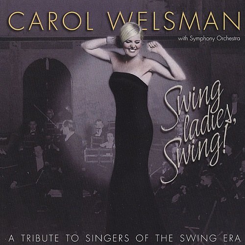 Carol Welsman - Swing Ladies, Swing! (1998)