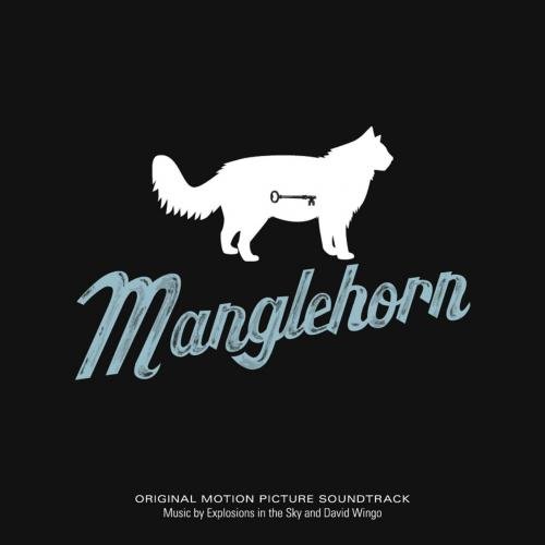 Explosions in the Sky & David Wingo - Manglehorn OST (2015)
