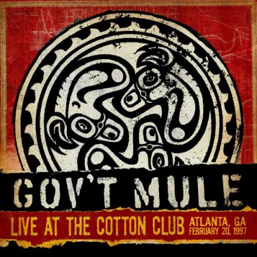 Gov't Mule - Live At The Cotton Club, Atlanta, GA, February 20, 1997 (2021)