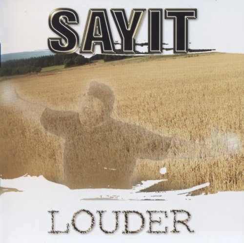 Sayit - Louder (2003)