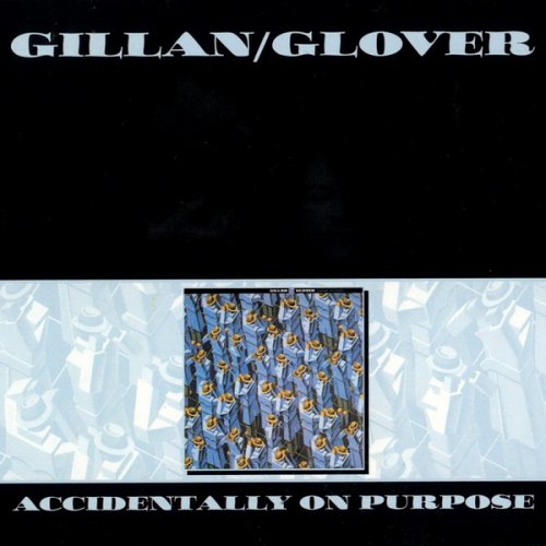 Gillan & Glover - Accidentally On Purpose (2010) + bonus from The Purple People Eater (Music in My Head) (2005)
