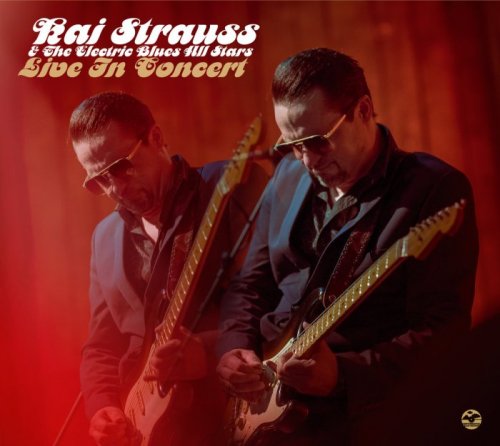 Kai Strauss & The Electric Blues All Stars - Live in Concert [2CD] (2019)