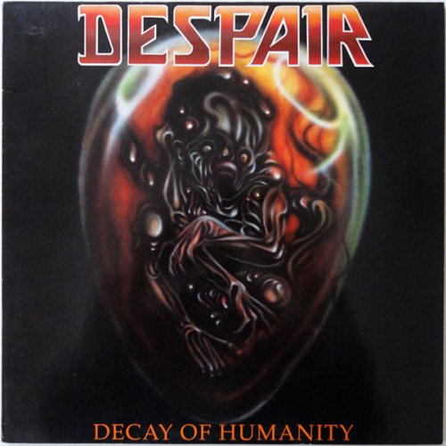Despair - Decay Of Humanity (1990)