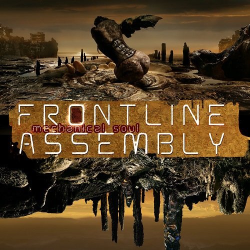 Front Line Assembly - Mechanical Soul [CD-Rip] (2021)