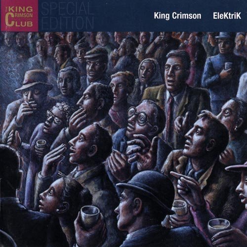 King Crimson - EleKtriK: Live In Japan (2003)