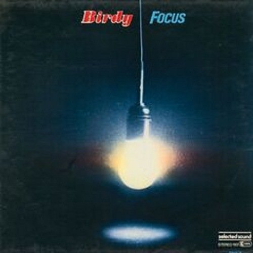 Birdy - Focus (1984) (Reissue 2020)