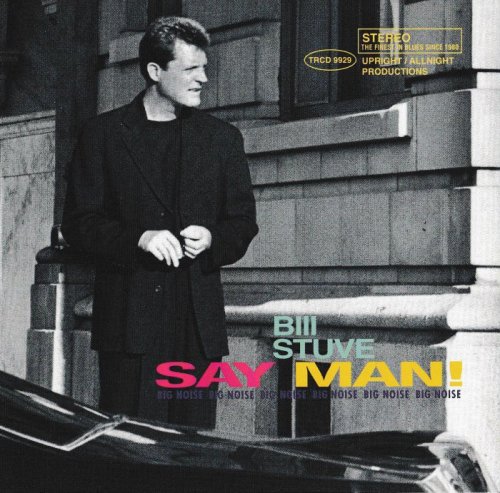 Bill Stuve - Say Man! (1997)