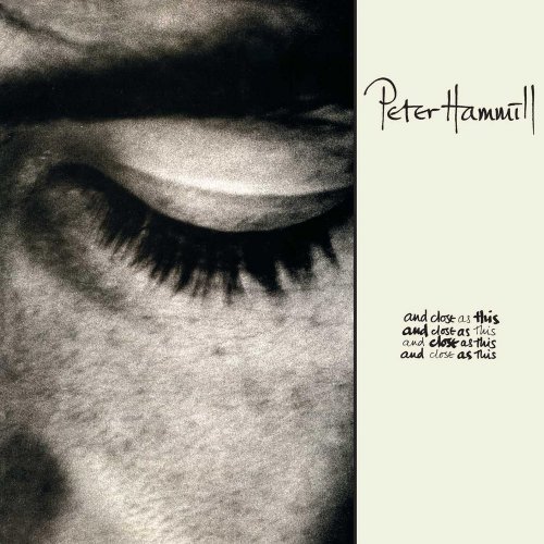 Peter Hammill - And Close As This (1986)