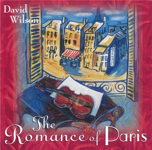 David Wilson - The Romance Of Paris (1998)