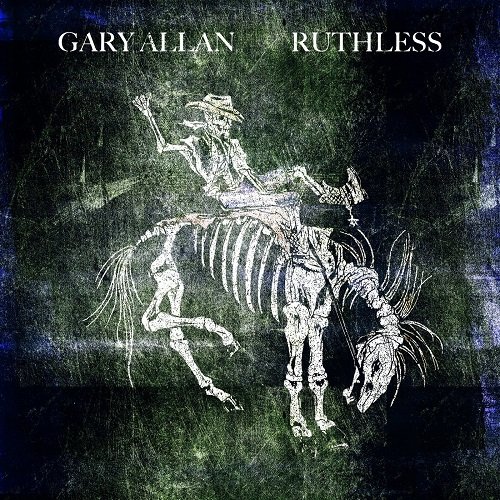 Gary Allan - Ruthless [WEB] (2021)