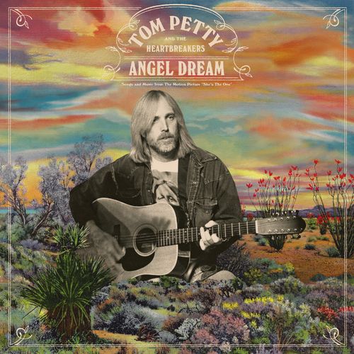 Tom Petty and the Heartbreakers - Angel Dream (Songs and Music From The Motion Picture She’s The One) 2021