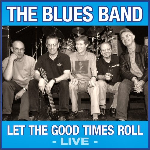 The Blues Band - Let The Good Times Roll [Live] (2021)