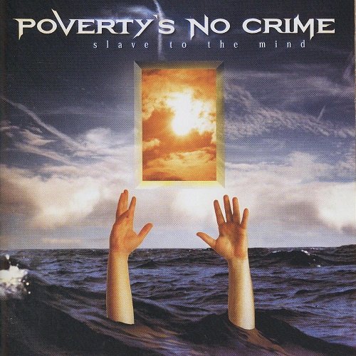 Poverty's No Crime - Slave To The Mind (1999)