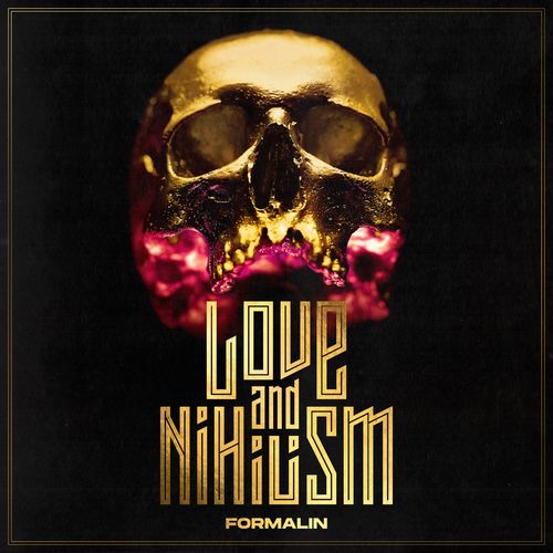 Formalin - Love and Nihilism 2021