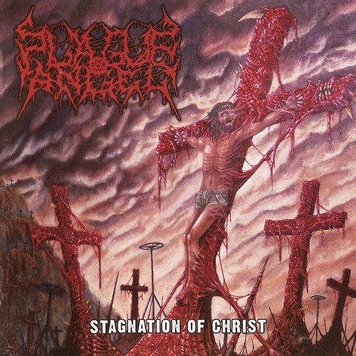 Plague Angel (Swe) - Stagnation of Christ (2010)