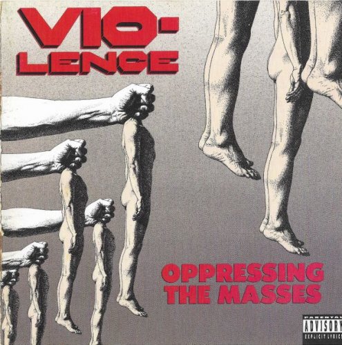 Vio-lence - Oppressing The Masses (1990)