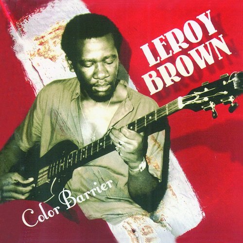 Leroy Brown - Color Barrier (2005)