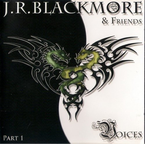 J. R. Blackmore & Friends - Voices Part I (2011)