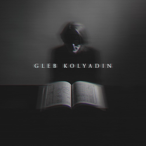 Gleb Kolyadin - Gleb Kolyadin (Expanded) 2018 (2021)