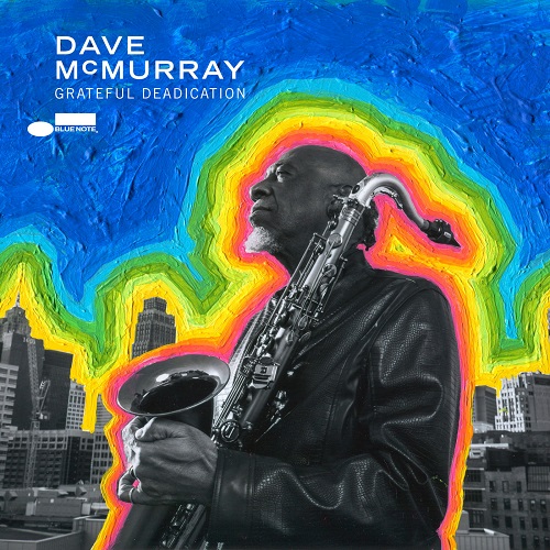 Dave McMurray - Grateful Deadication 2021