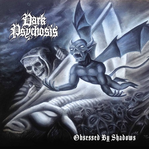 Dark Psychosis - Obsessed by Shadows 2021