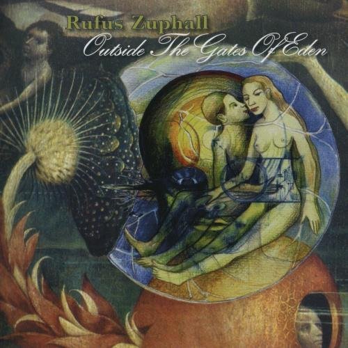 Rufus Zuphall - Outside The Gates Of Eden [2CD] (2006)