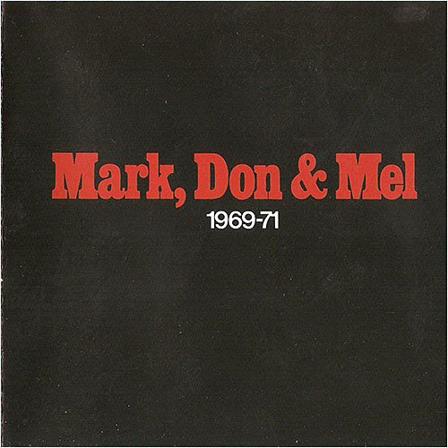 Grand Funk Railroad - Mark, Don & Mel 1969–71 (1972)