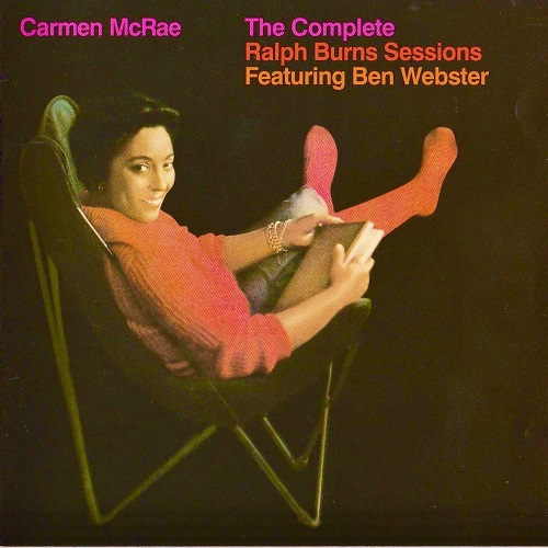 Carmen McRae - The Complete Ralph Burns Sessions Featuring Ben Webster (Remastered) (2012) 2021