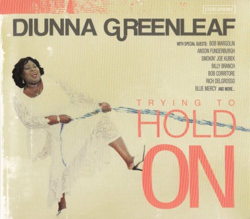 Diunna Greenleaf - Trying To Hold On (2011)