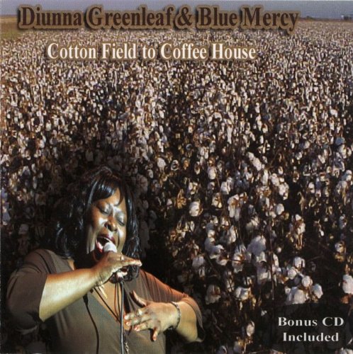 Diunna Greenleaf & Blue Mercy - Cotton Field to Coffee House (2006)
