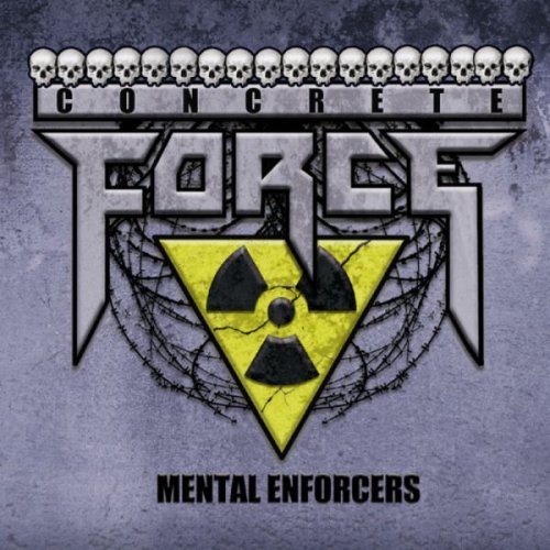 Concrete Force - Mental Enforcers (2010)
