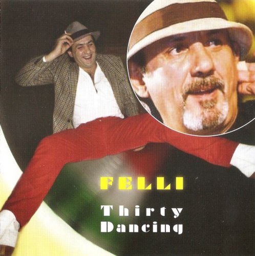 Felli - Thirty Dancing (2012)