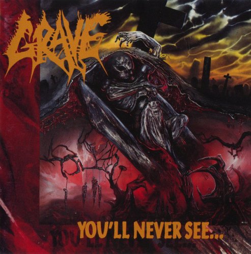 Grave - You'll Never See... (1992)