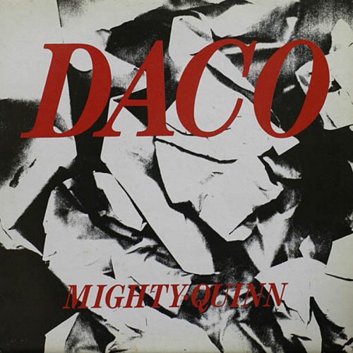 Daco - Mighty Quinn (Vinyl, 12'') 1986