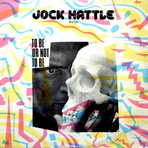 Jock Hattle Band - To Be Or Not To Be (Vinyl, 12'') 1986