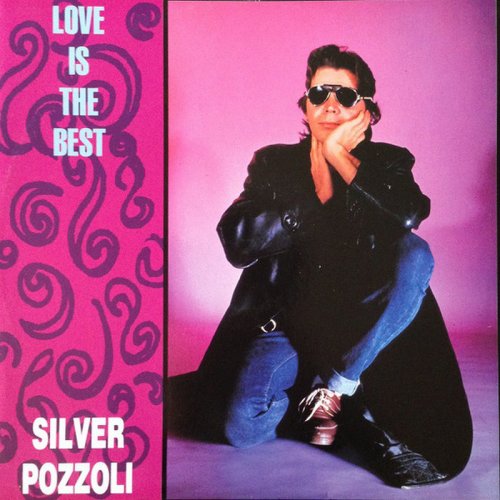 Silver Pozzoli - Love Is The Best (Vinyl, 12'') 1989