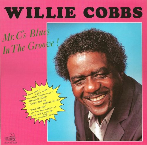 Willie Cobbs - Mr. C's Blues In The Groove! [Vinyl-Rip] (1986)