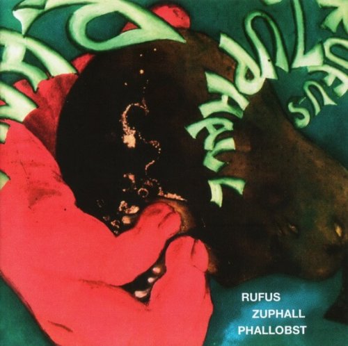 Rufus Zuphall - Phallobst (1971)