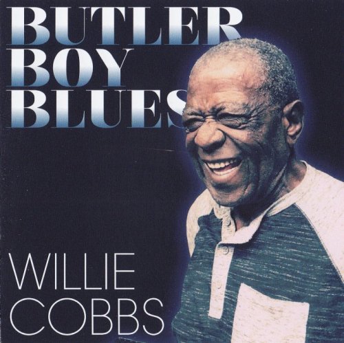 Willie Cobbs - Butler Boy Blues (2019)