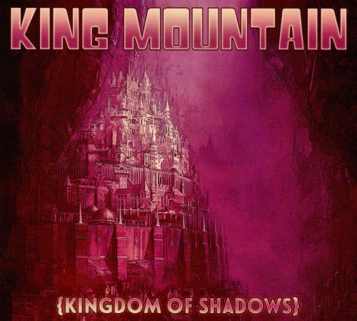King Mountain - Kingdom Of Shadows (2021)