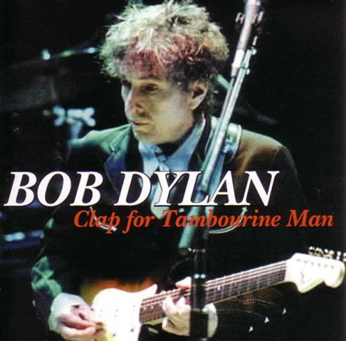 Bob Dylan - Clap For The Tambourine Man (1997)